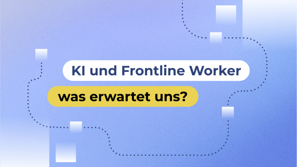 KI und Frontlineworker- was erwartet uns mit Viva ?