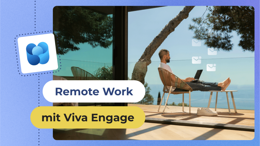 Remote Work mit Viva Engage