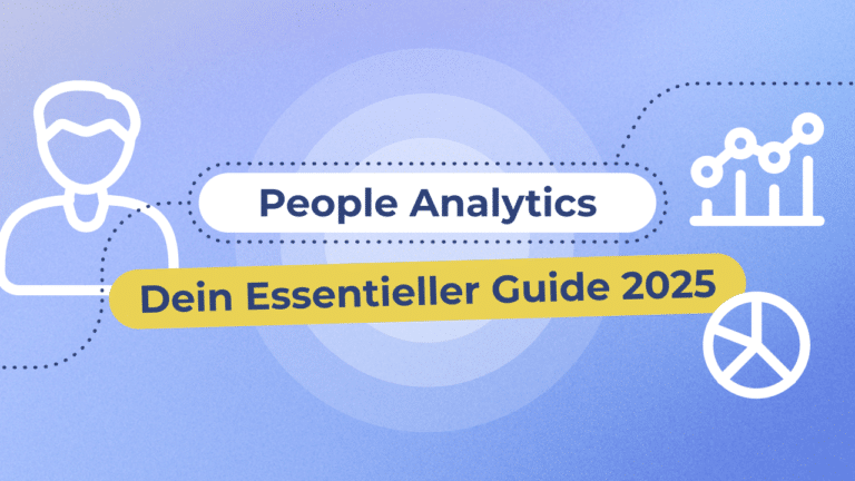 People Analytics: Dein essentieller Guide für 2025